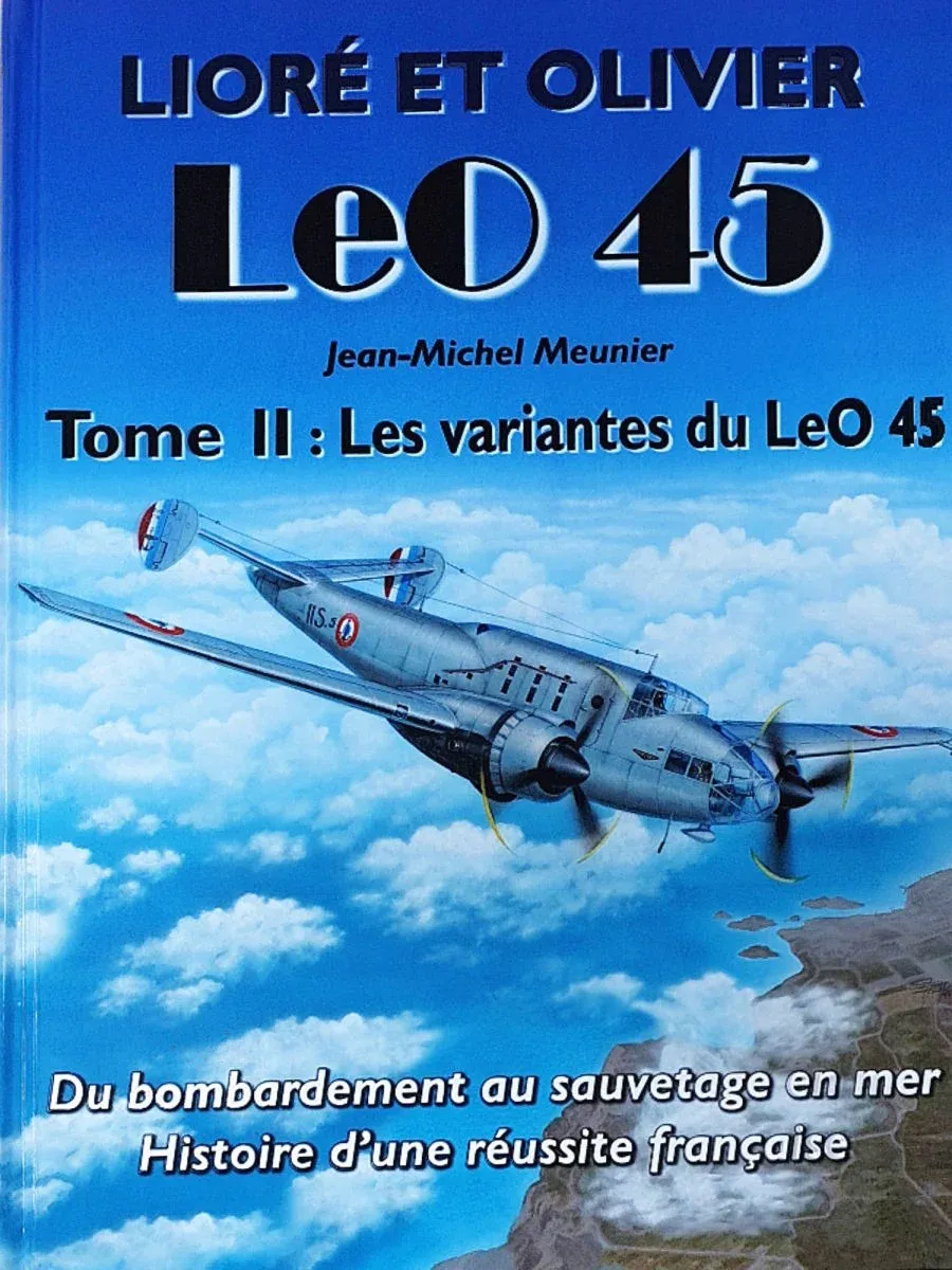 Obálka monografie Artipresse Les Lioré et Olivier LeO 45, Tome II: Les variantes du LeO 45