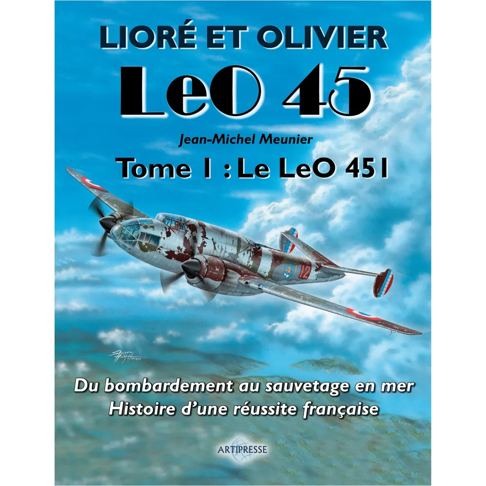 Obálka knihy Artipresse Les Lioré et Olivier Leo 45, Tome I: Le LeO 451 o francouzském bombardéru
