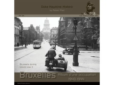 Obálka fotografické knihy Duke Hawkins Historic: Brussels during World War II 1940–1944, 264 stran